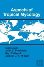 Aspects Of Tropical Mycology