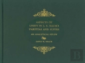 Aspects Of Unity In J. S. Bach`S Partitas And Su - An Analytical Study