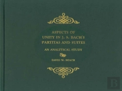 Bertrand.pt - Aspects Of Unity In J. S. Bach`S Partitas And Su - An Analytical Study
