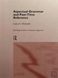 Bertrand.pt - Aspectual Grammar And Past Time Reference