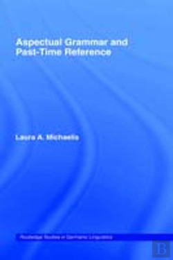 Bertrand.pt - Aspectual Grammar And Past Time Reference