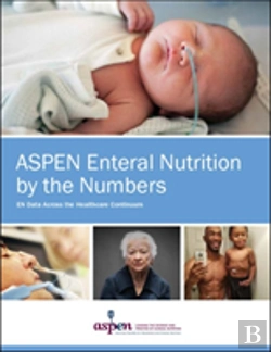 Bertrand.pt - Aspen Enteral Nutrition By The Numbers