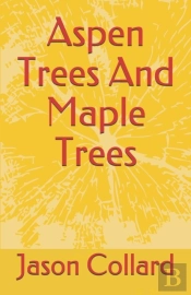 Aspen Trees And Maple Trees