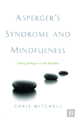 Bertrand.pt - Asperger'S Syndrome And Mindfulness