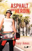 Asphalt And Heroin