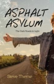 Asphalt Asylum: The Dark Roads To Light