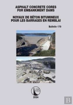 Bertrand.pt - Asphalt Concrete Cores For Embankment Dams / Noyaux De Beton Bitumineux Pour Les Barrages En Remblai