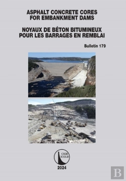 Bertrand.pt - Asphalt Concrete Cores For Embankment Dams / Noyaux De Beton Bitumineux Pour Les Barrages En Remblai