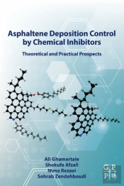 Asphaltene Deposition Control By Chemical Inhibitors