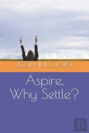 Aspire, Why Settle?