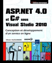 Asp.Net 4.0 Et C# Sous Visual Studio 2010 - Conception Et Developpement D'Un Service En Ligne