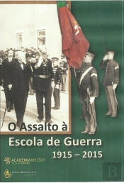 Assalto à Escola de Guerra 1915-2015