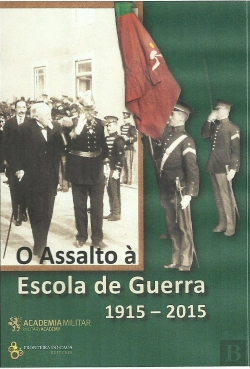 Bertrand.pt - Assalto à Escola de Guerra 1915-2015