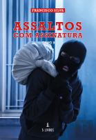 Assaltos com Assinatura