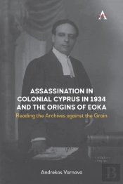 Assassination In Colonial Cyprus In 1934 And The Origins Of Eoka