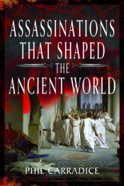 Assassinations That Shaped The Ancient World