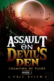 Assault On Devil'S Den: Champion Of Valo