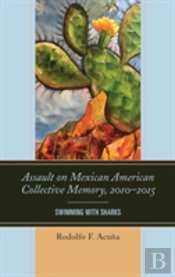 Assault On Mexican American Collective Memory, 2010â€“2015