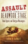 Assault On The Deadwood Stage