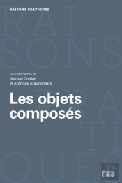 Assemblages ; Les Objets Composés En Sciences Sociales