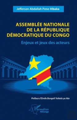 Bertrand.pt - Assemblée Nationale De La République Démocratique Du Congo : Enjeux Et Jeux Des Acteurs
