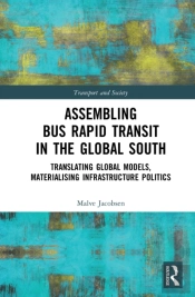 Assembling Bus Rapid Transit In The Global South