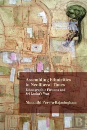 Assembling Ethnicities In Neoliberal Times
