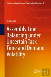 Assembly Line Balancing Under Uncertain Task Time And Demand Volatility