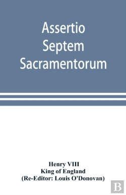 Bertrand.pt - Assertio Septem Sacramentorum; Or, Defen