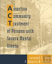 Assertive Community Treatment Of Persons With Severe Mental Illness