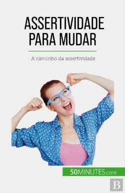 Bertrand.pt - Assertividade Para Mudar
