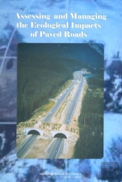 Assessing And Managing The Ecological Impacts Of Paved Roads