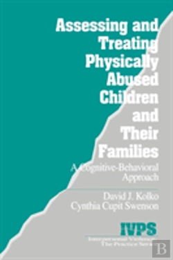 Bertrand.pt - Assessing And Treating Physically Abused Children And Their Families