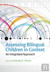 Assessing Bilingual Children In Context