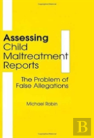 Assessing Child Maltreatment Reports