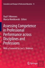 Assessing Competence In Professional Performance Across Disciplines And Professions