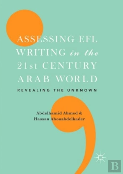 Bertrand.pt - Assessing Efl Writing In The 21st Century Arab World