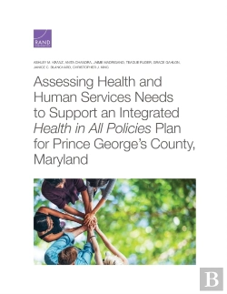 Bertrand.pt - Assessing Health And Human Services Needs To Support An Integrated Health In All Policies Plan For Prince George'S County, Maryland