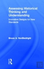 Assessing Historical Thinking And Understanding