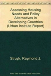 Assessing Housing Needs And Policy Alternatives In Developing Countries