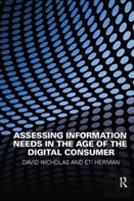 Assessing Information Needs In The Age Of The Digital Consumer