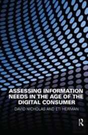 Assessing Information Needs In The Age Of The Digital Consumer