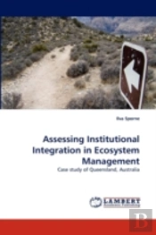 Assessing Institutional Integration In Ecosystem Management