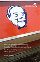 Assessing Intellectual Property Compliance In Contemporary China