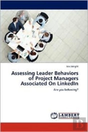 Assessing Leader Behaviors Of Project Managers Associated On Linkedin