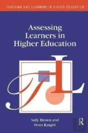 Assessing Learners In Higher Education