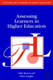 Assessing Learners In Higher Education