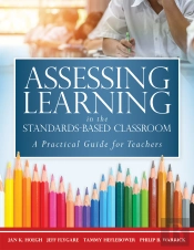 Assessing Learning In The Standards-Based Classroom