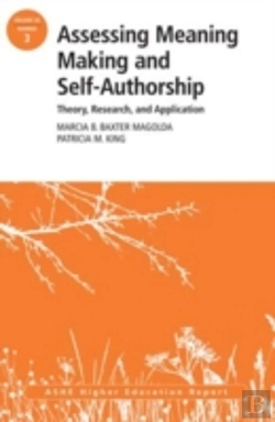 Bertrand.pt - Assessing Meaning Making And Self-Authorship: Theory, Research, And Application