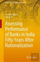 Assessing Performance Of Banks In India Fifty Years After Nationalization